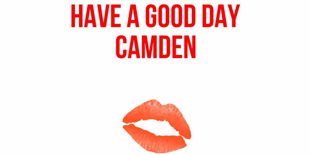 Greetings card с именем, Camden Have a good day удачного дня с поцелуем Greetings with text for free download 