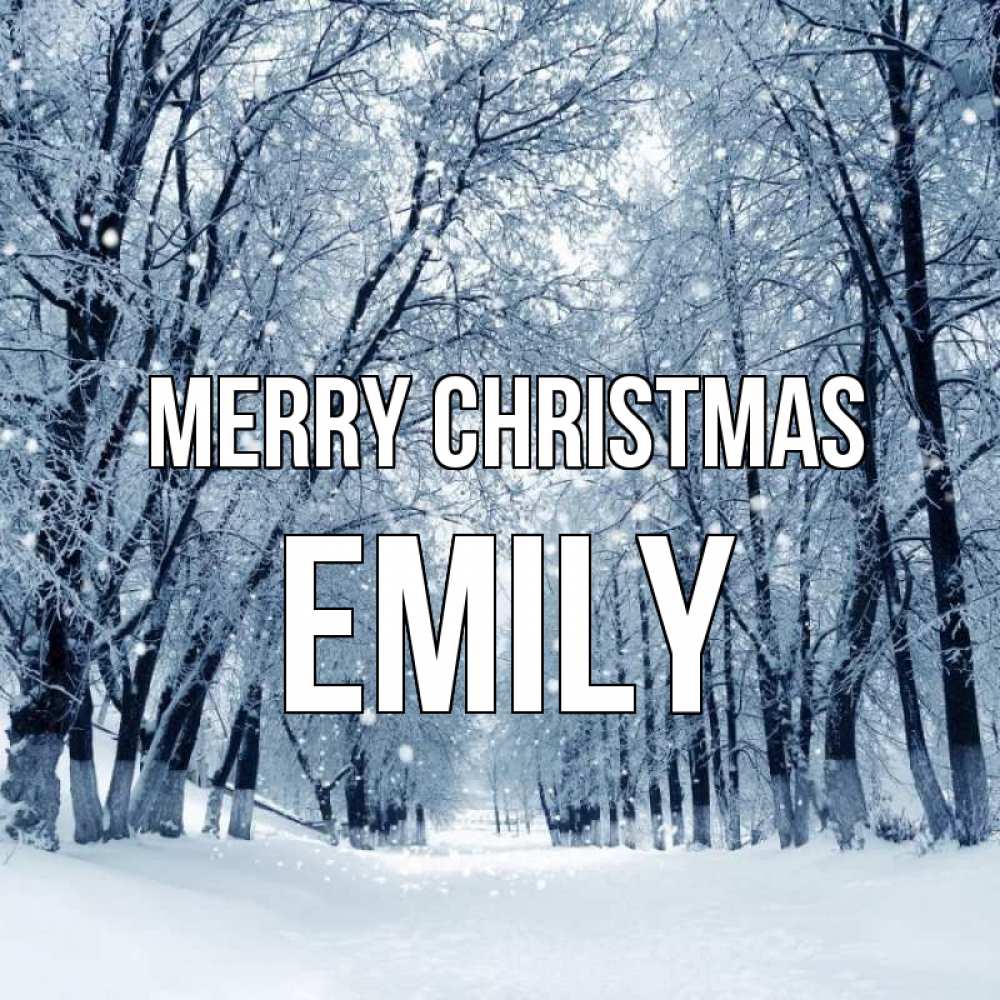 Greetings card с именем, Emily Merry Christmas снег, лес, парк Greetings with text for free download 