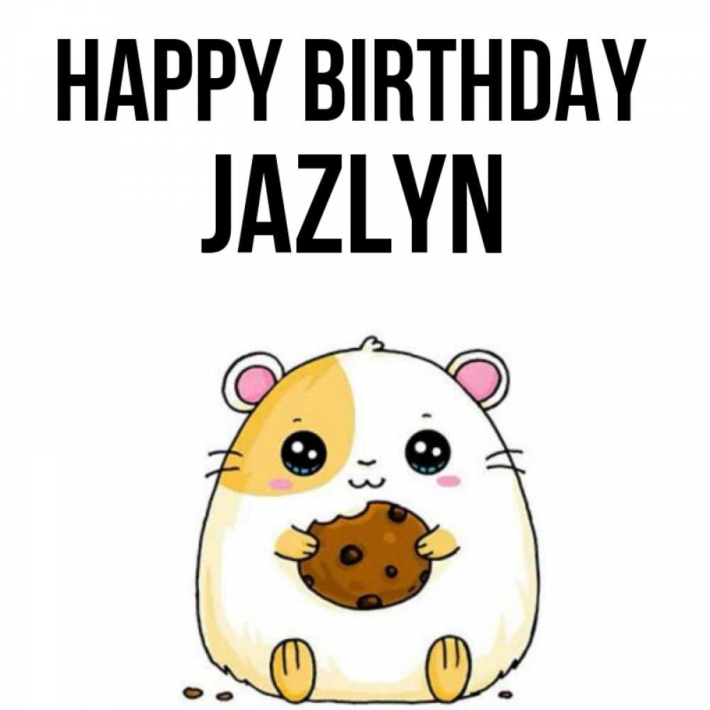 Greetings card с именем, Jazlyn Happy Birthday с днюхой Greetings with text for free download 