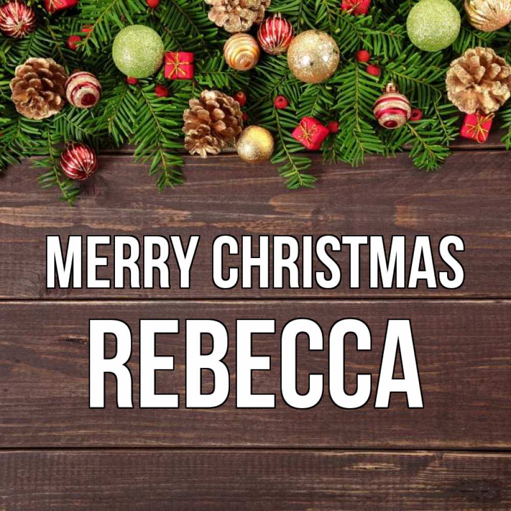 Greetings card с именем, Rebecca Merry Christmas с рождеством Greetings with text for free download 