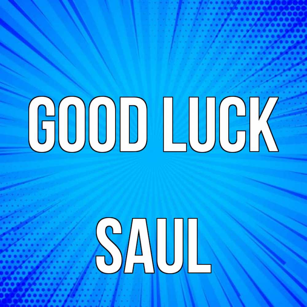Greetings card с именем, Saul Good luck на удачу Greetings with text for free download 