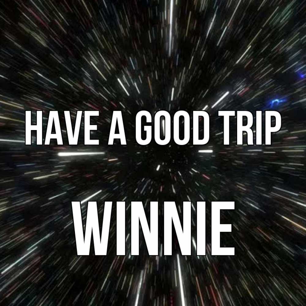 Greetings card с именем, Winnie Have a good trip туннель Greetings with text for free download 