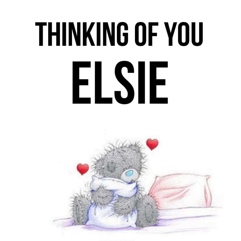 Greetings card с именем, Elsie Thinking of you мишка на кровати Greetings with text for free download 