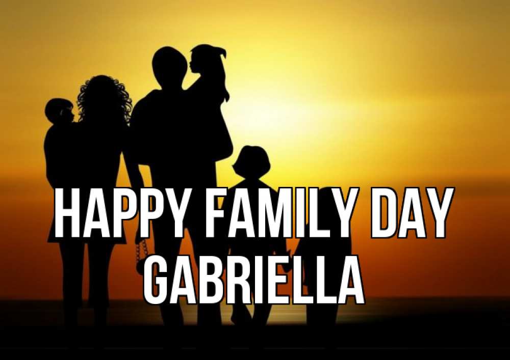 Greetings card с именем, Gabriella happy family day Семья, закат, мама, папа, дети Greetings with text for free download 