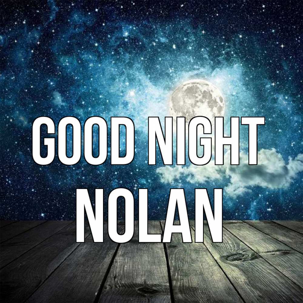 Greetings card с именем, Nolan Good night луна Greetings with text for free download 
