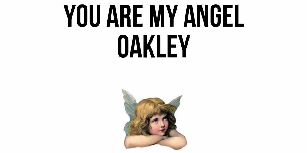 Greetings card с именем, Oakley You are my angel ангел Greetings with text for free download 