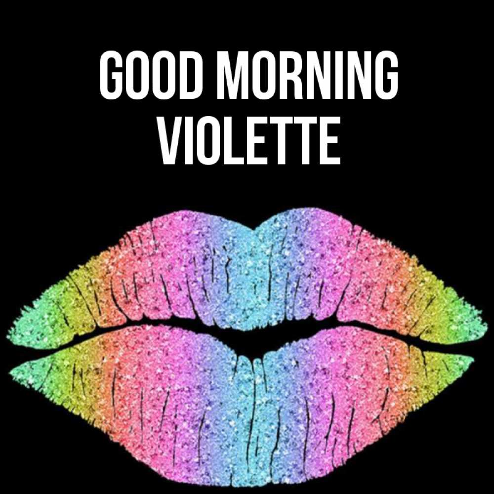 Greetings card с именем, Violette Good morning радужные губы Greetings with text for free download 