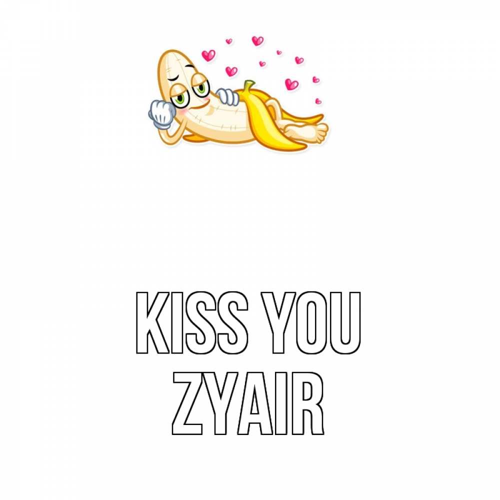 Greetings card с именем, Zyair Kiss you поцелуй открытки бесплатно Greetings with text for free download 