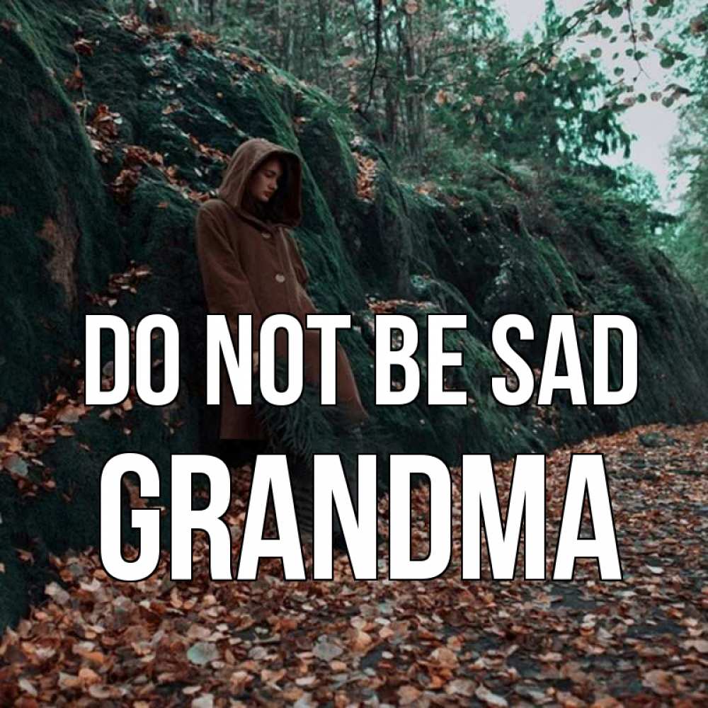 Greetings card с именем, grandma Do not be sad осенний лес Greetings with text for free download 