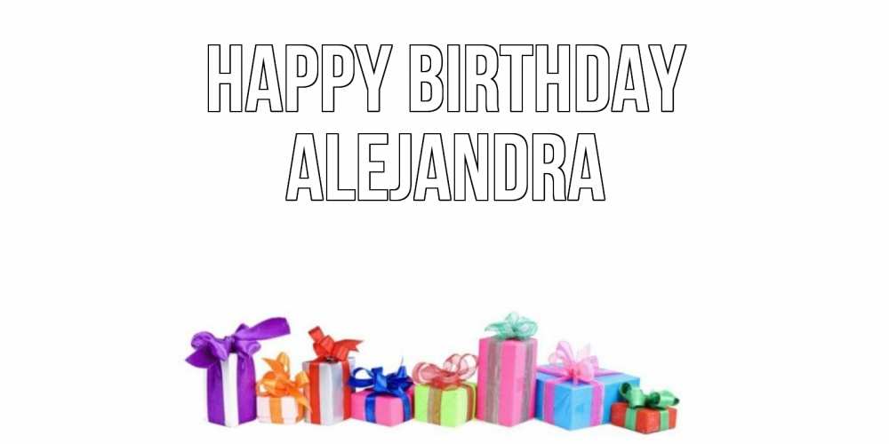 Greetings card с именем, Alejandra Happy Birthday Коробка, Greetings with text for free download 