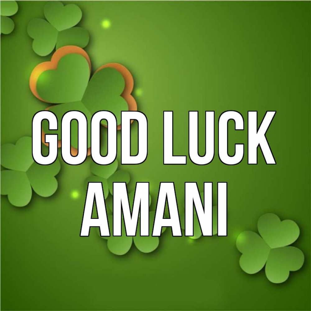 Greetings card с именем, Amani Good luck много трехлистных листочков клевера Greetings with text for free download 