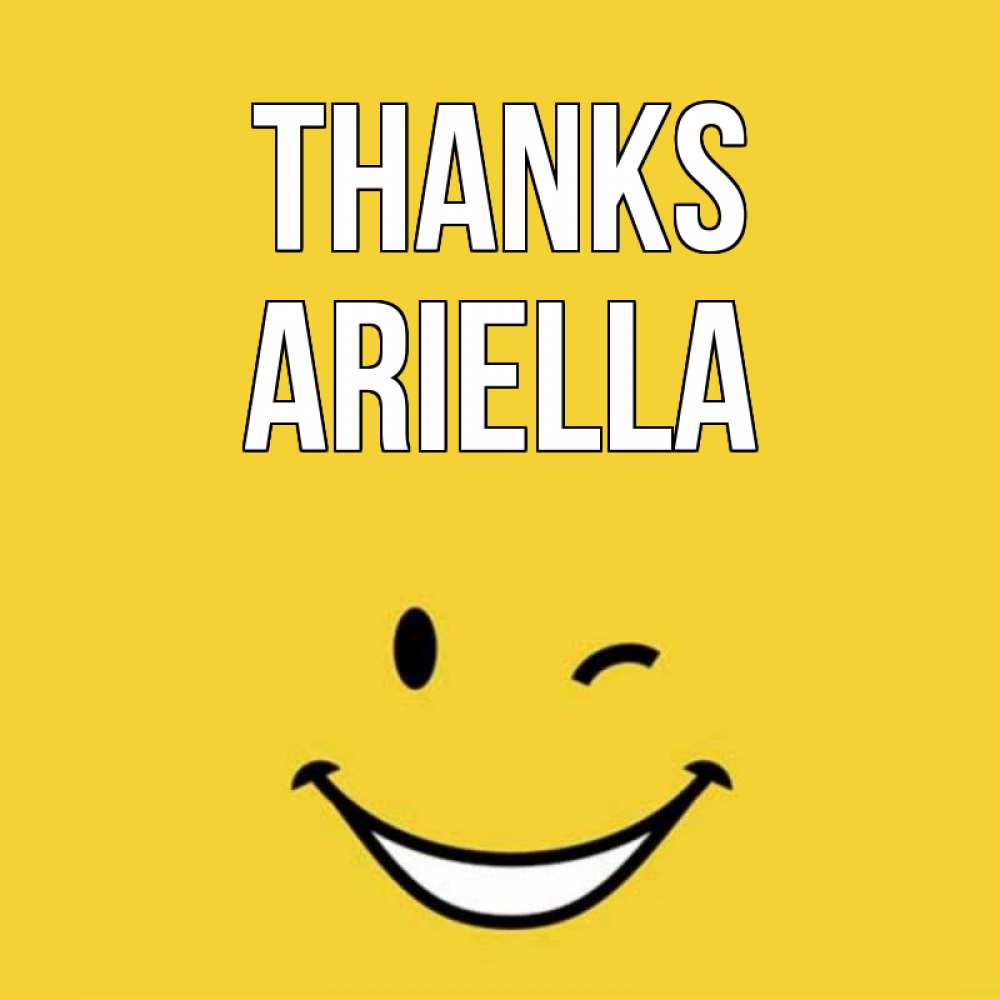 Greetings card с именем, Ariella Thanks благодарю и улыбаюсь Greetings with text for free download 