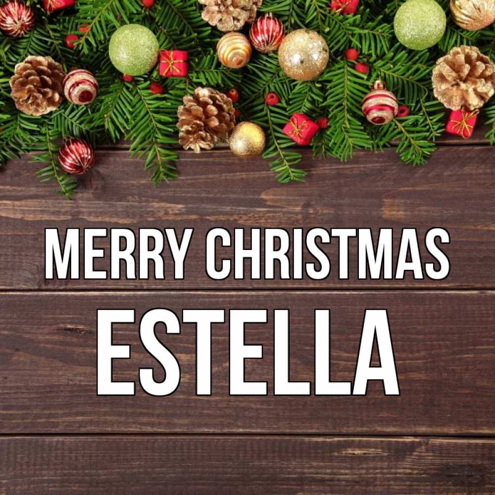 Greetings card с именем, Estella Merry Christmas с рождеством Greetings with text for free download 