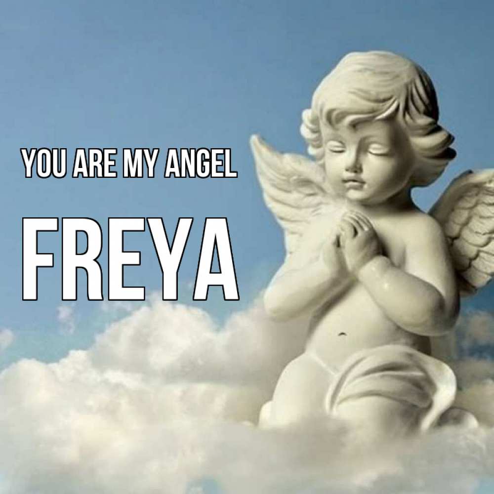 Greetings card с именем, Freya You are my angel скульптура ангела на небе Greetings with text for free download 