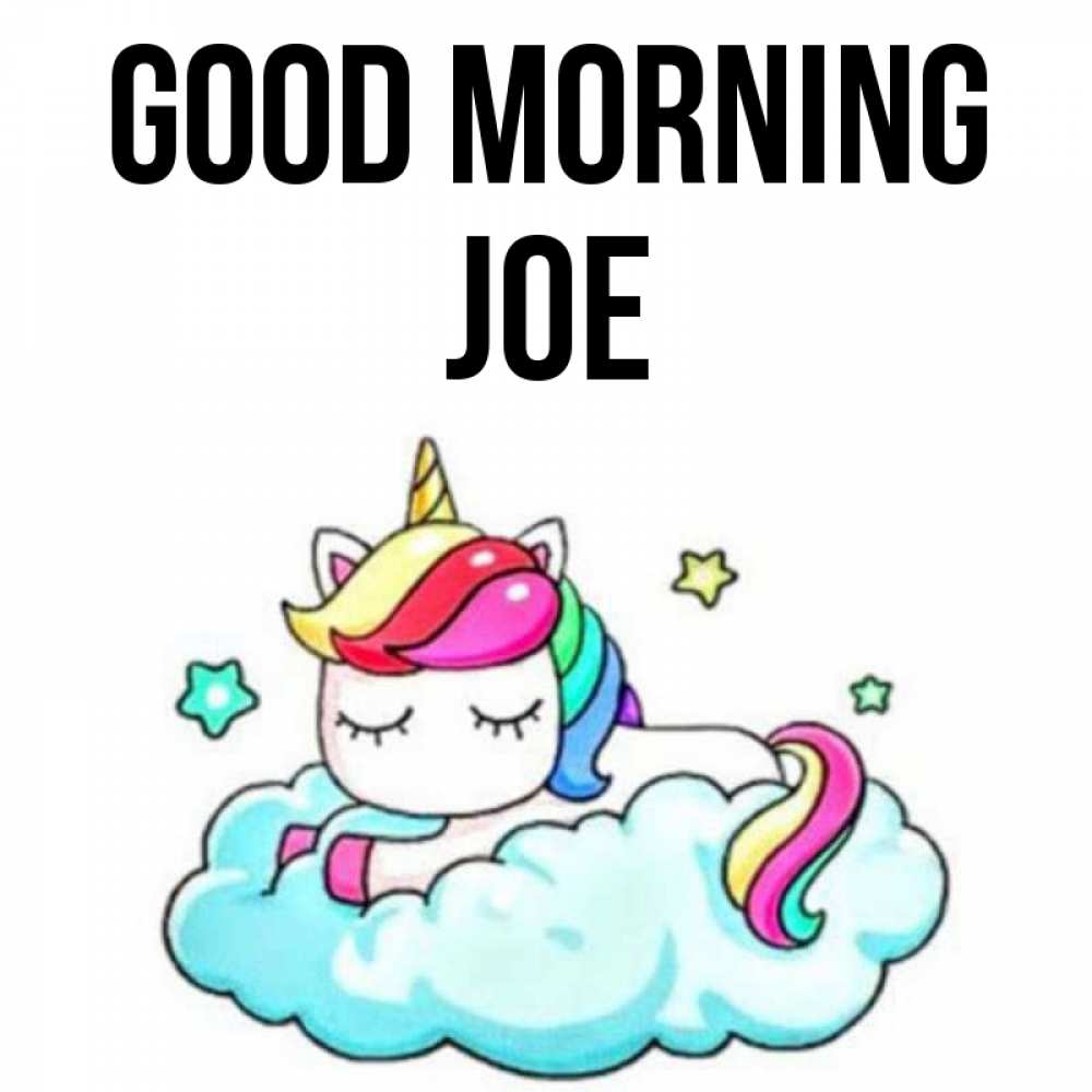 Greetings card с именем, Joe Good morning радужное утро Greetings with text for free download 