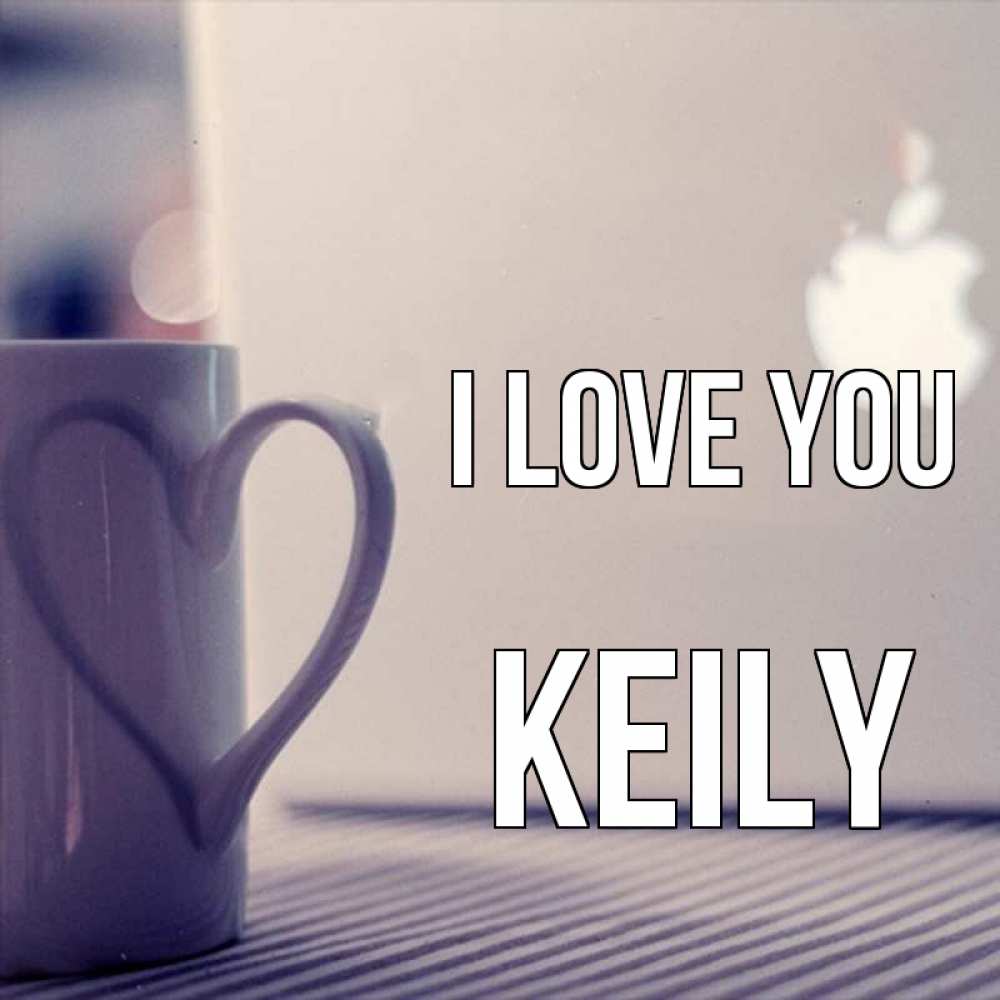 Greetings card с именем, Keily I love you знак яблока Greetings with text for free download 