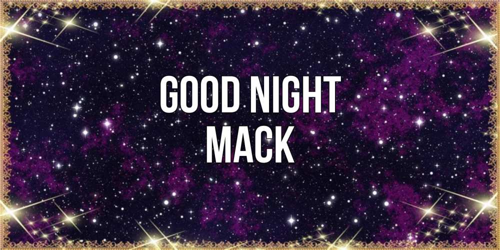 Greetings card с именем, Mack Good night хорошего сна Greetings with text for free download 
