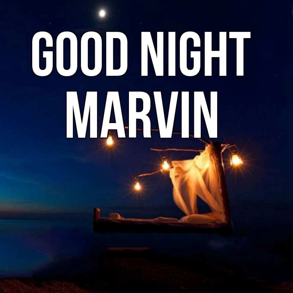 Greetings card с именем, Marvin Good night милый мой Greetings with text for free download 