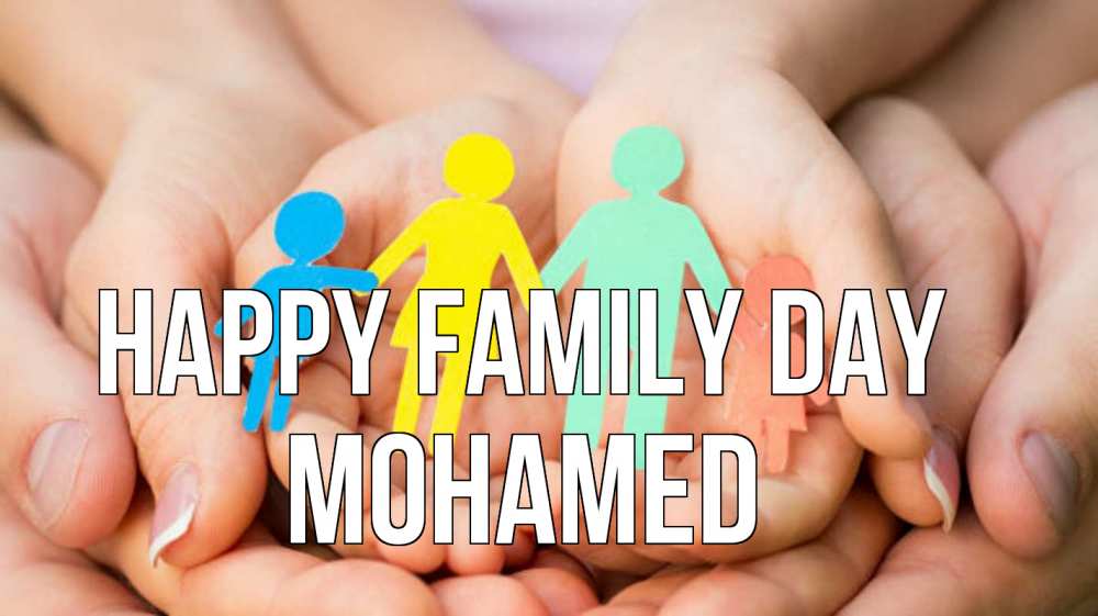 Greetings card с именем, Mohamed happy family day Руки, бумага, семья Greetings with text for free download 