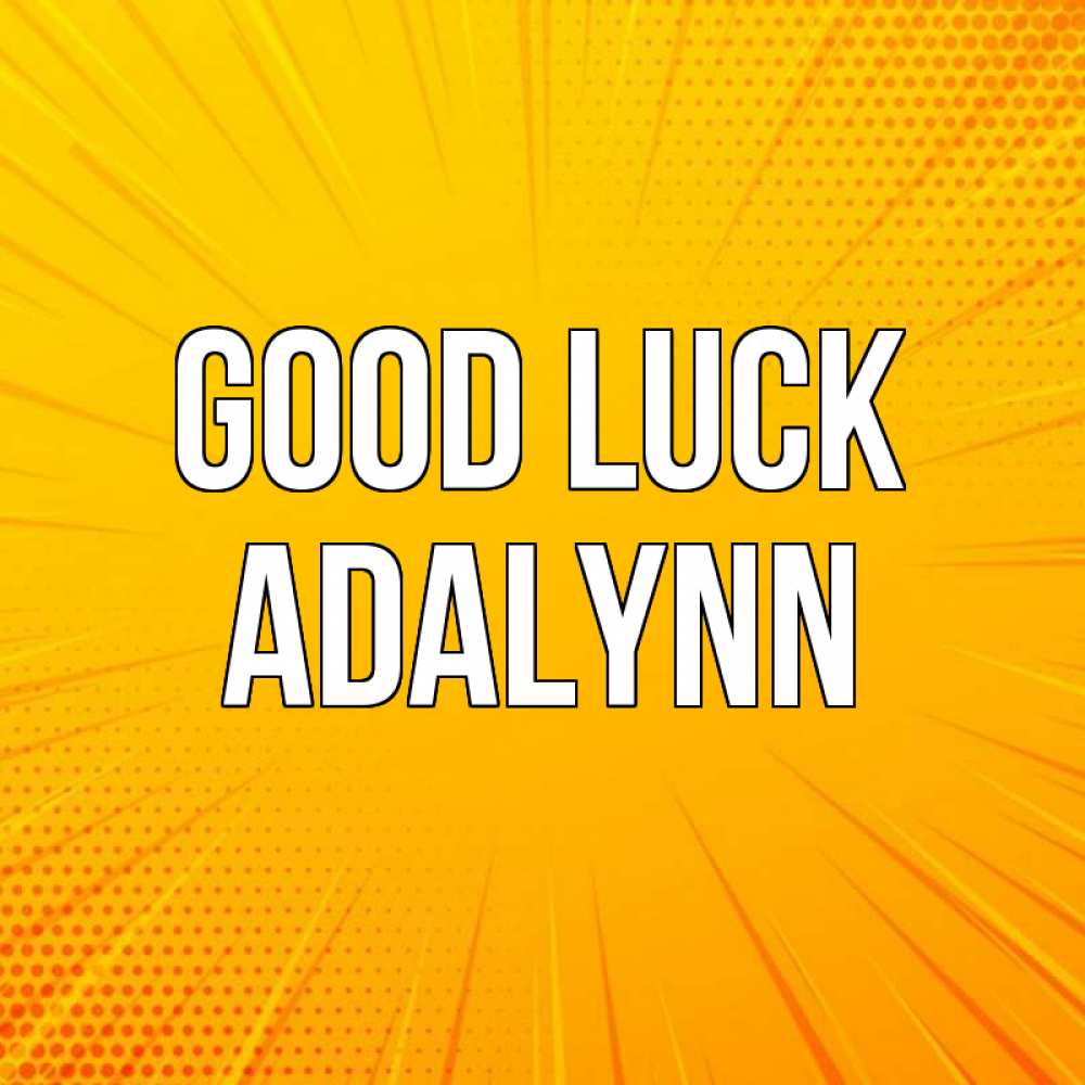 Greetings card с именем, Adalynn Good luck фон Greetings with text for free download 