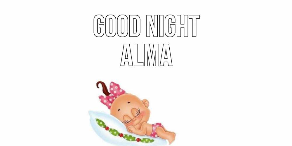 Greetings card с именем, Alma Good night Подушка, младенец Greetings with text for free download 