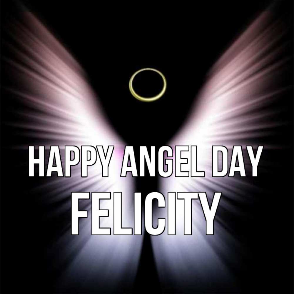 Greetings card с именем, Felicity happy angel day ангел из света Greetings with text for free download 