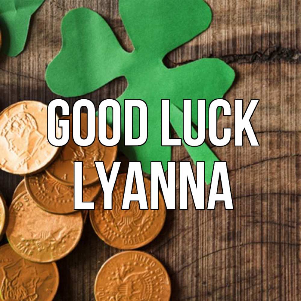Greetings card с именем, Lyanna Good luck деревянный фон Greetings with text for free download 