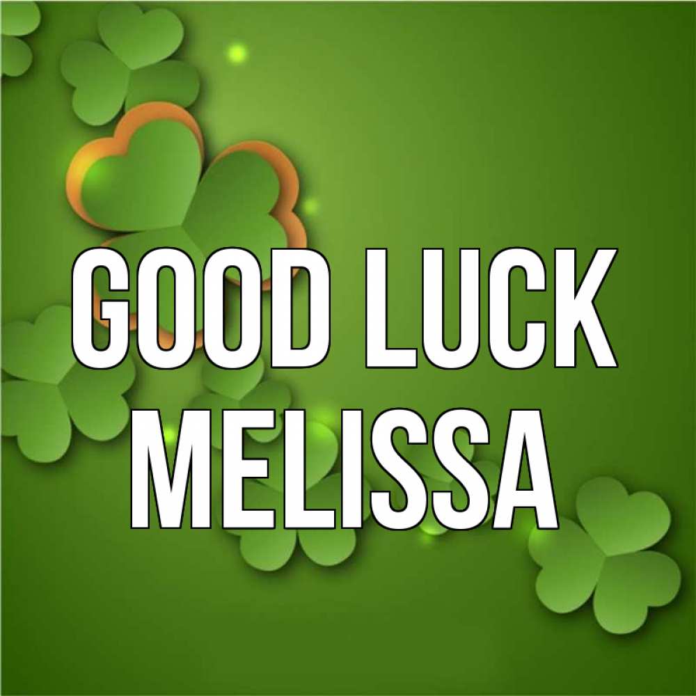 Greetings card с именем, Melissa Good luck много трехлистных листочков клевера Greetings with text for free download 