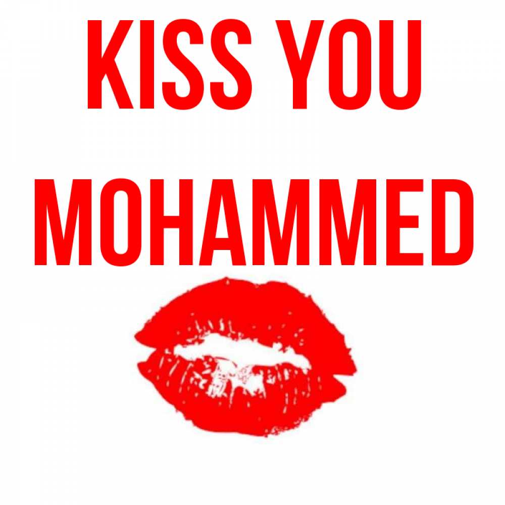 Greetings card с именем, Mohammed Kiss you помада и губы Greetings with text for free download 