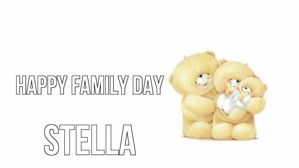Greetings card с именем, Stella happy family day с днем семьи Greetings with text for free download 