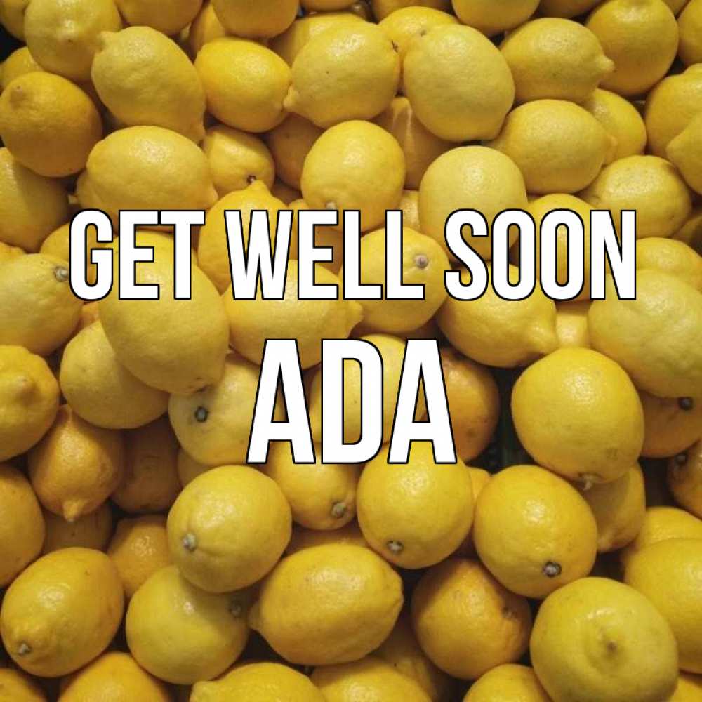 Greetings card с именем, Ada Get well soon это точно поможет Greetings with text for free download 