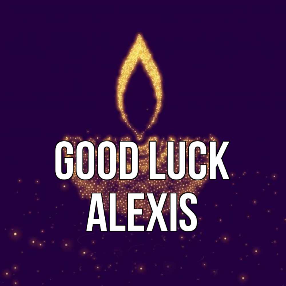 Greetings card с именем, Alexis Good luck пусть повезет 2 Greetings with text for free download 