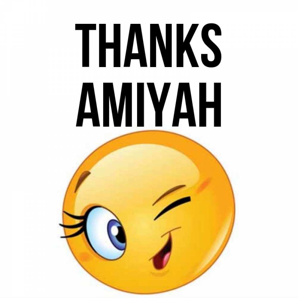 Greetings card с именем, Amiyah Thanks открытка с подмигивающим смайлом Greetings with text for free download 