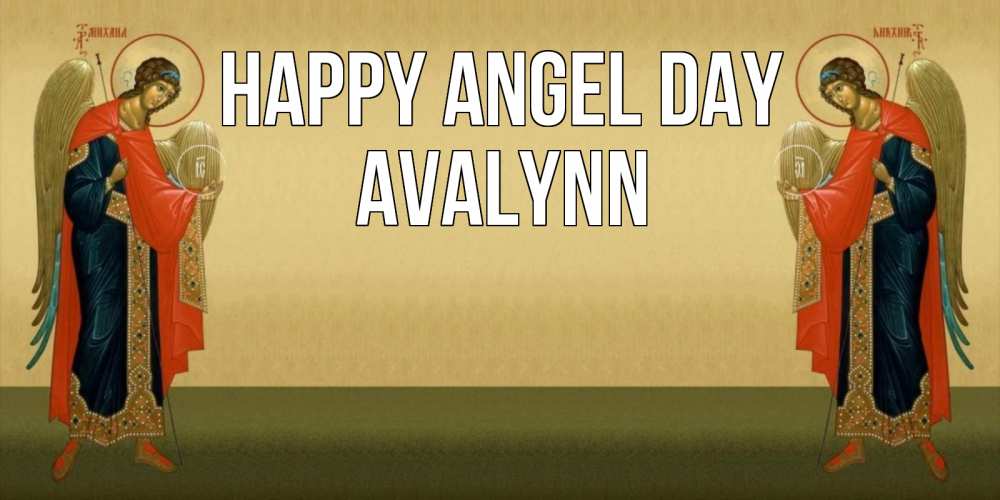 Greetings card с именем, Avalynn happy angel day христианство, праздники, день ангела Greetings with text for free download 