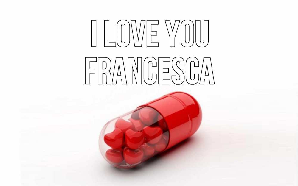 Greetings card с именем, Francesca I love you сердце Greetings with text for free download 