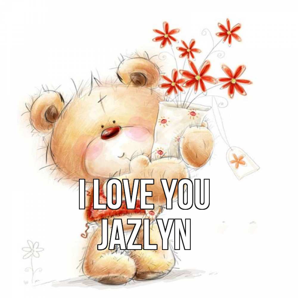Greetings card с именем, Jazlyn I love you рисунок Greetings with text for free download 