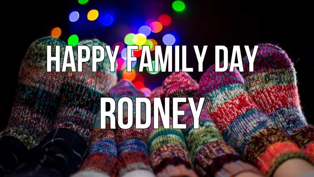 Greetings card с именем, Rodney happy family day с днем семьи Greetings with text for free download 