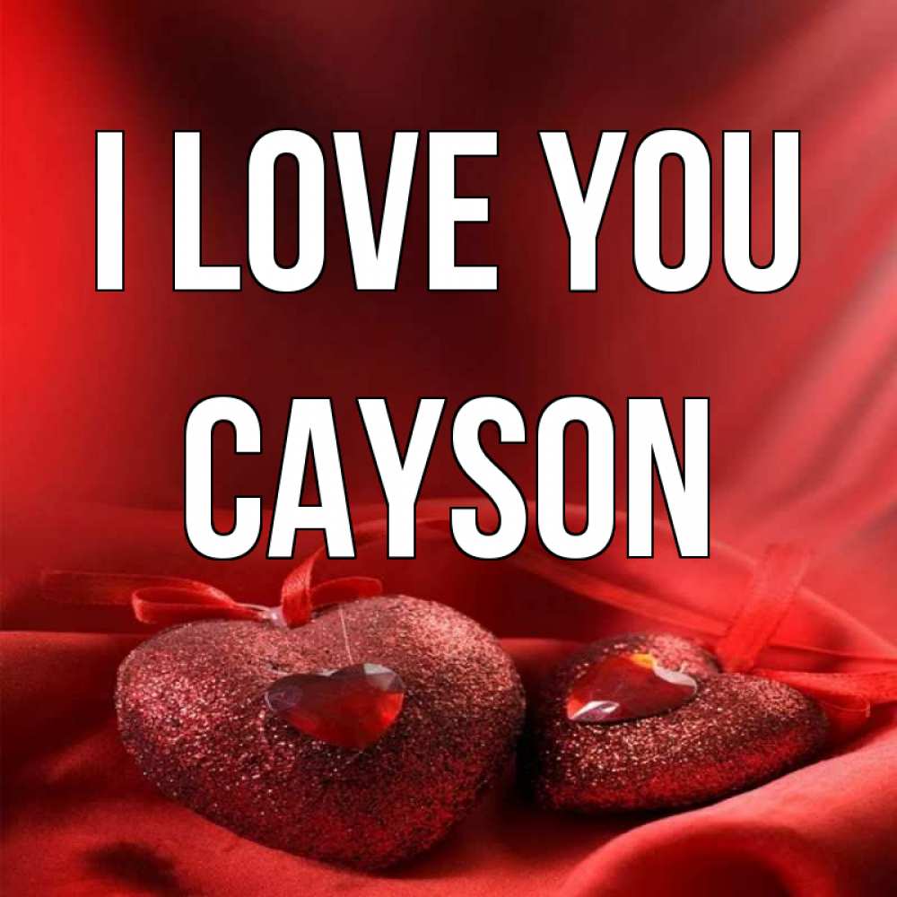 Greetings card с именем, Cayson I love you с лентами Greetings with text for free download 