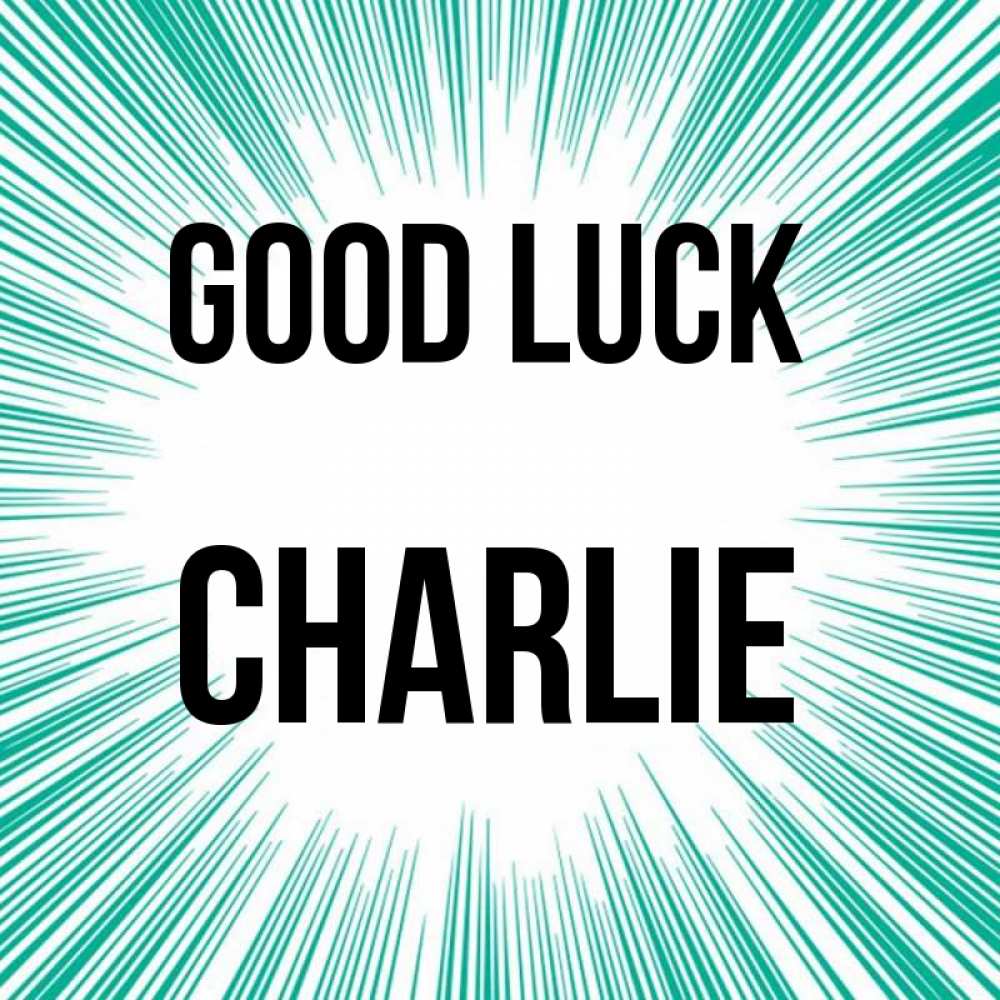 Greetings card с именем, Charlie Good luck на удачу Greetings with text for free download 