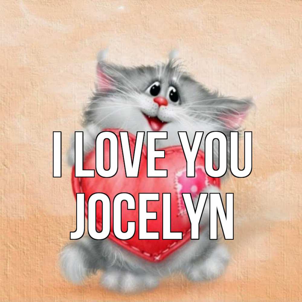 Greetings card с именем, Jocelyn I love you сердце с заплаткой Greetings with text for free download 