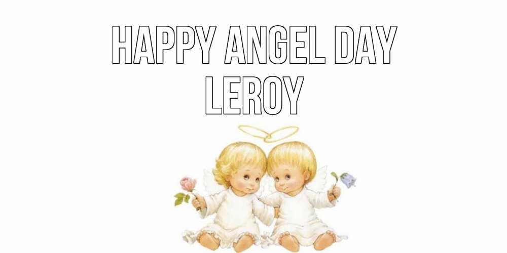 Greetings card с именем, Leroy happy angel day Два ребенка ангела Greetings with text for free download 