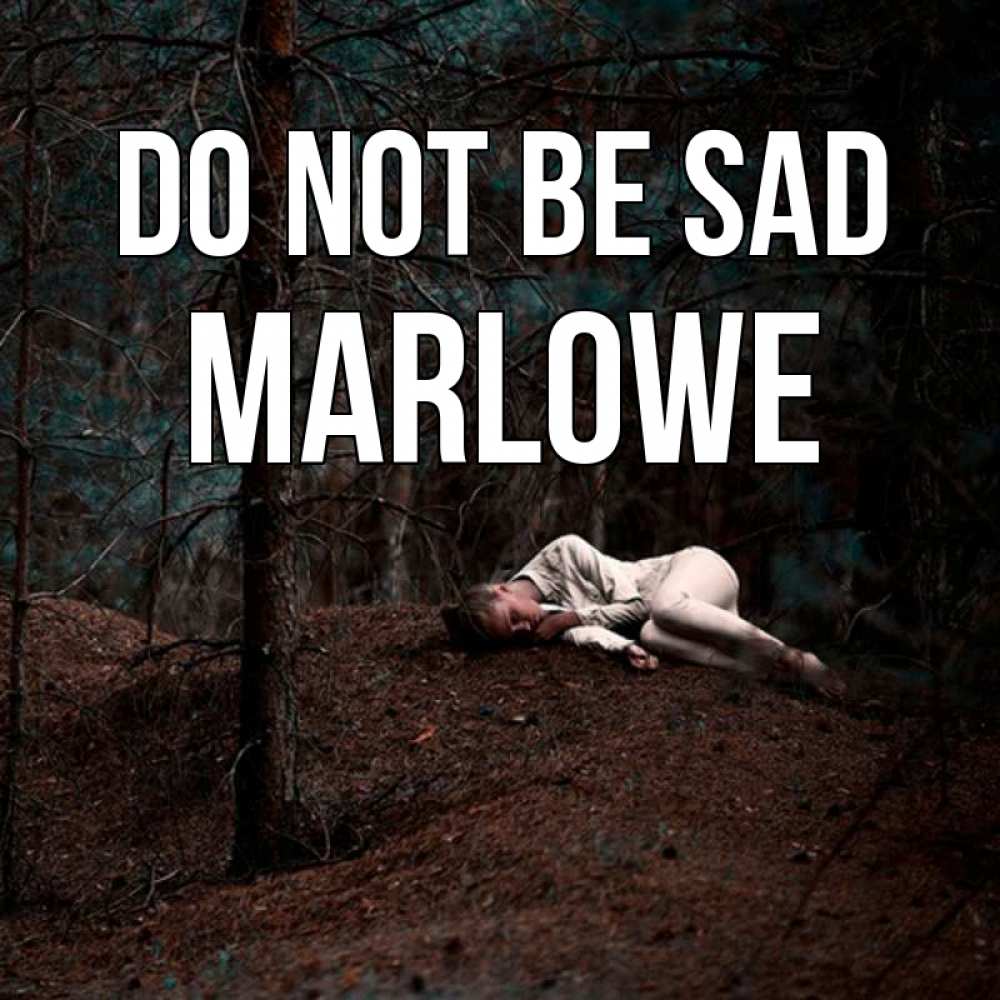 Greetings card с именем, Marlowe Do not be sad лес Greetings with text for free download 