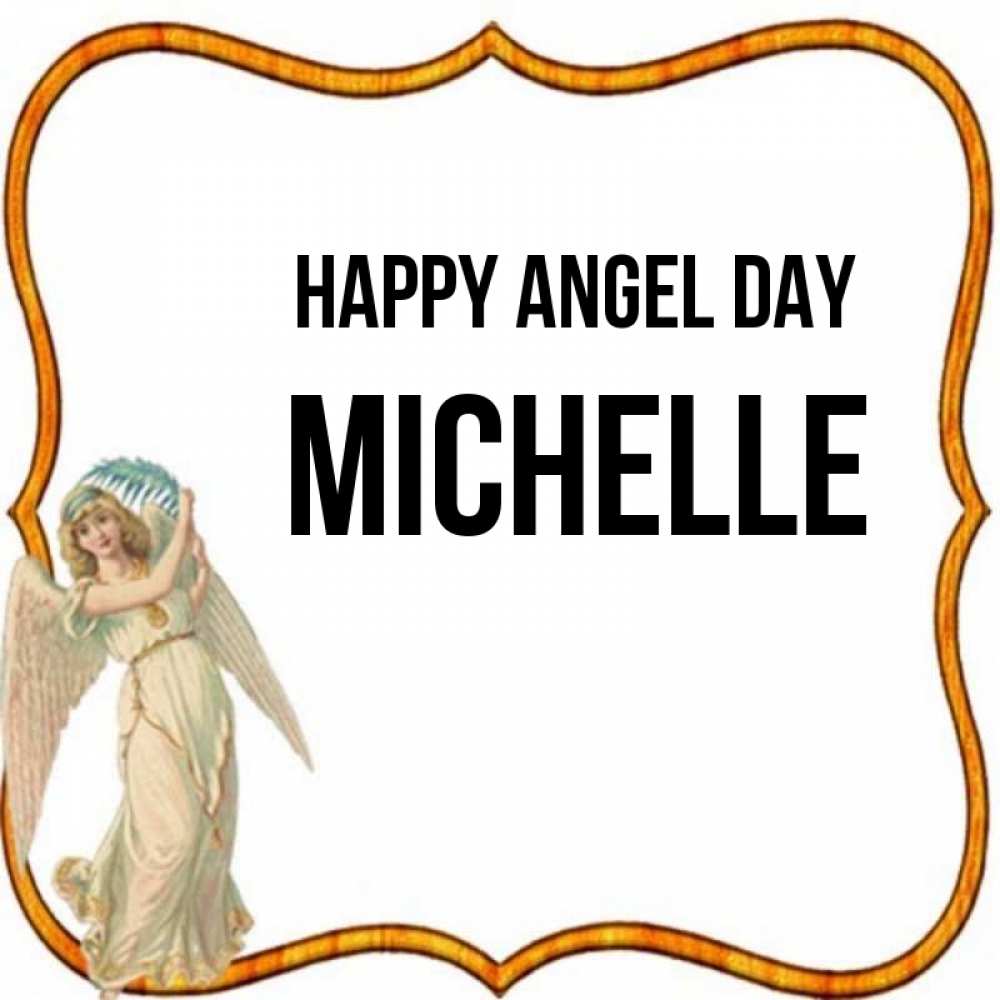Greetings card с именем, Michelle happy angel day рамочка простая Greetings with text for free download 
