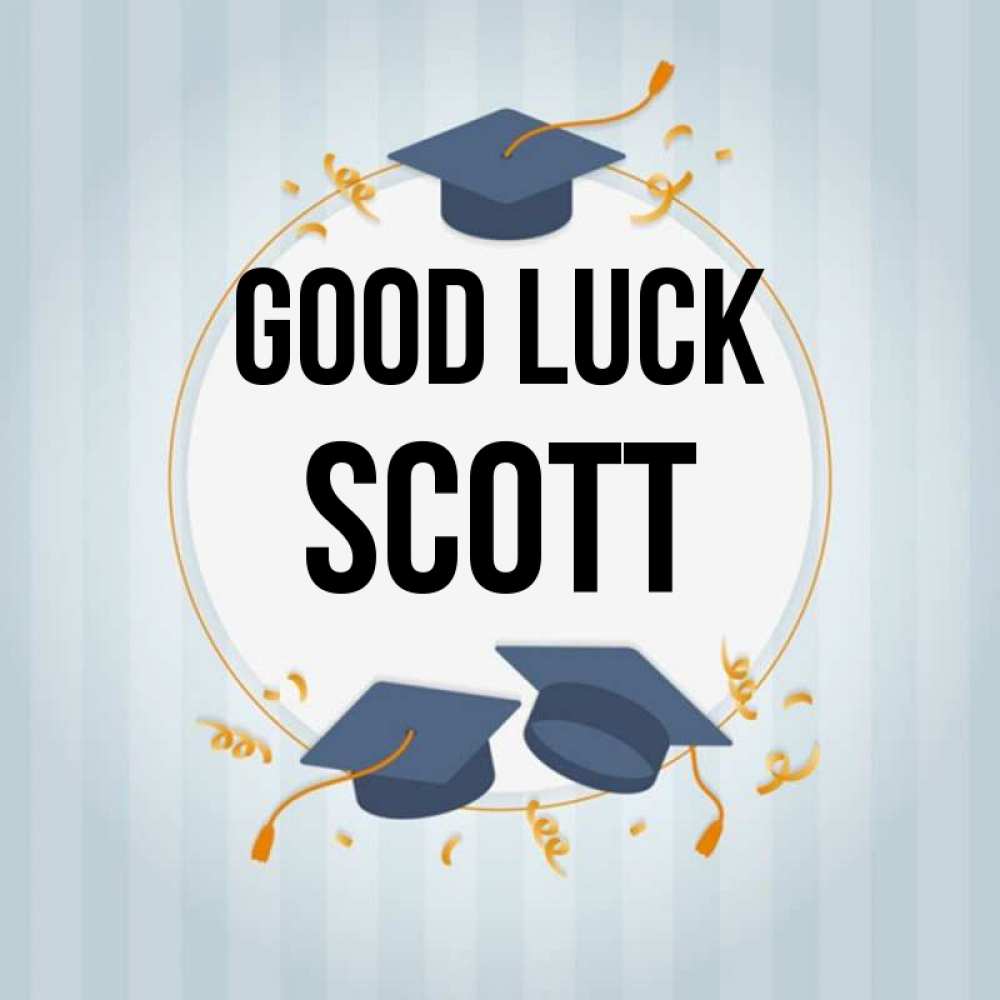 Greetings card с именем, Scott Good luck для студентов Greetings with text for free download 