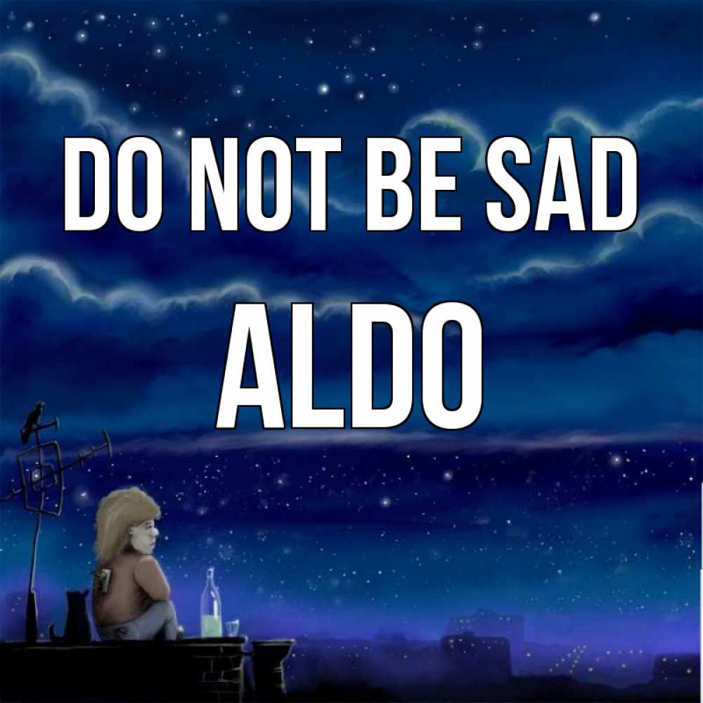 Greetings card с именем, Aldo Do not be sad город с крыши Greetings with text for free download 