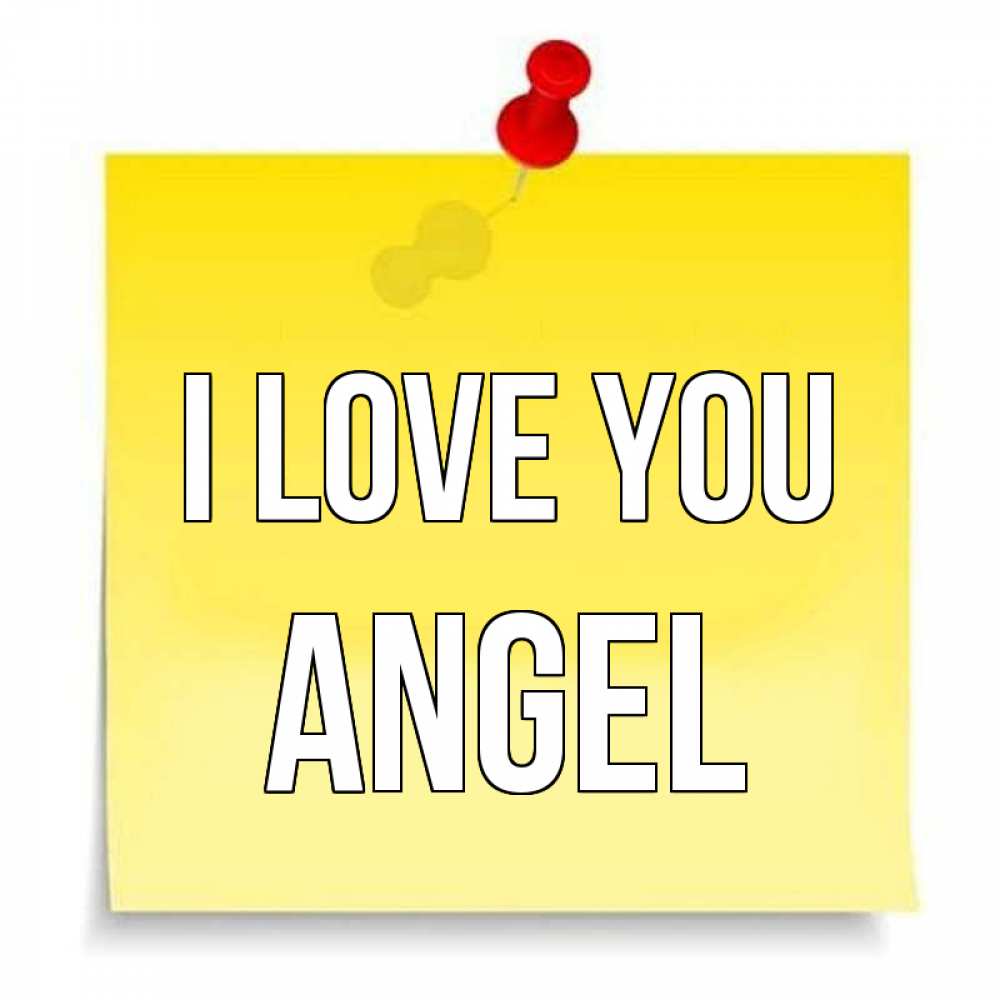 Greetings card с именем, Angel I love you ноте Greetings with text for free download 