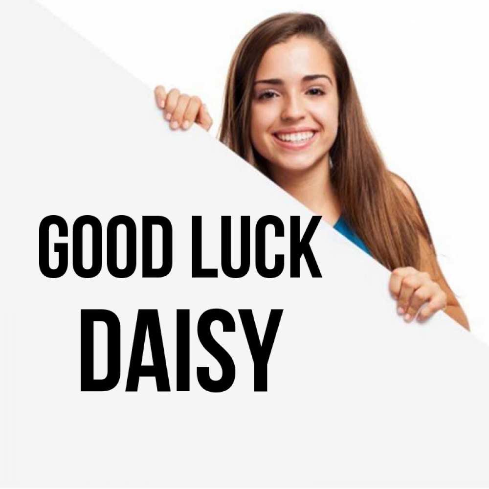 Greetings card с именем, Daisy Good luck пусть тебе сегодня повезет Greetings with text for free download 