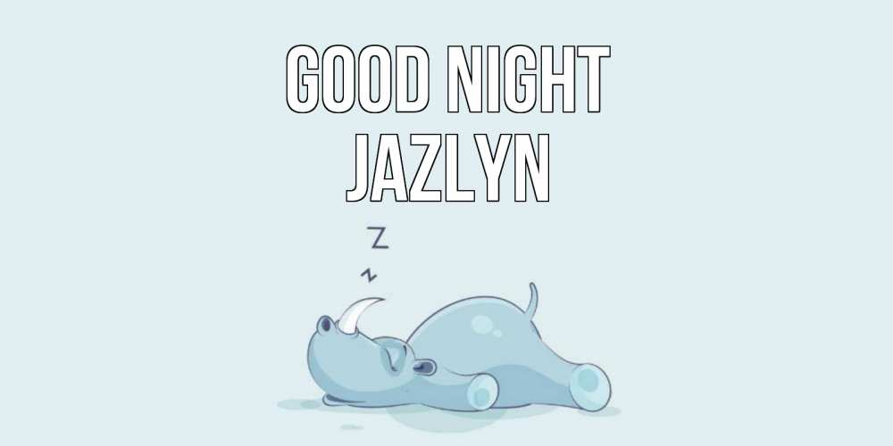 Greetings card с именем, Jazlyn Good night сладких снов с носорогом Greetings with text for free download 