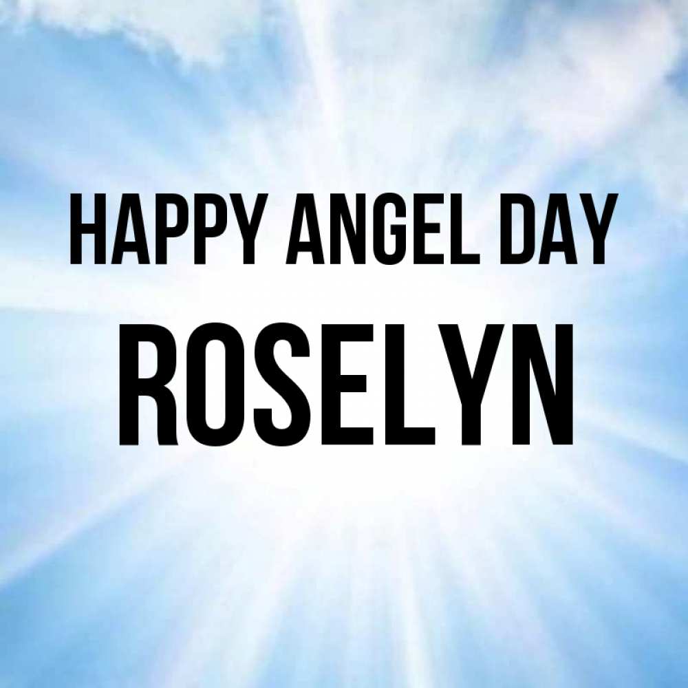 Greetings card с именем, Roselyn happy angel day свет небесный Greetings with text for free download 