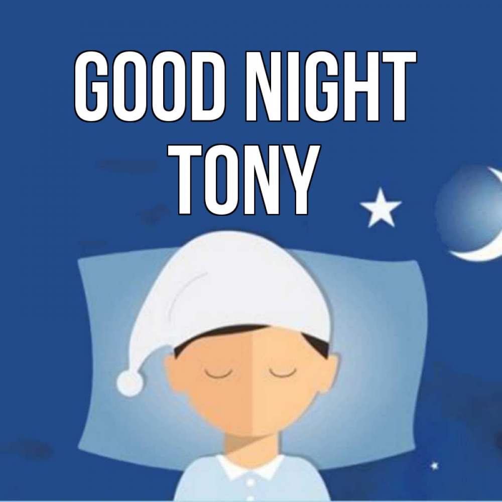 Greetings card с именем, Tony Good night подушка и шапочка Greetings with text for free download 